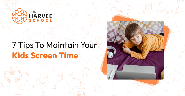 7 Tips To Maintain Your Kids Screen Time