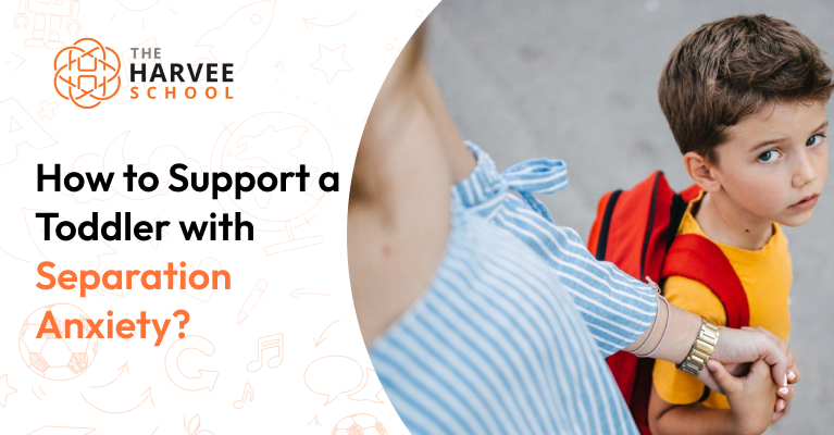 How to Support a Toddler with Separation Anxiety: School-Ready Guide