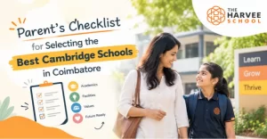 Parent’s Checklist for Selecting the Best Cambridge Schools in Coimbatore